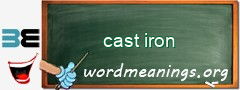 WordMeaning blackboard for cast iron